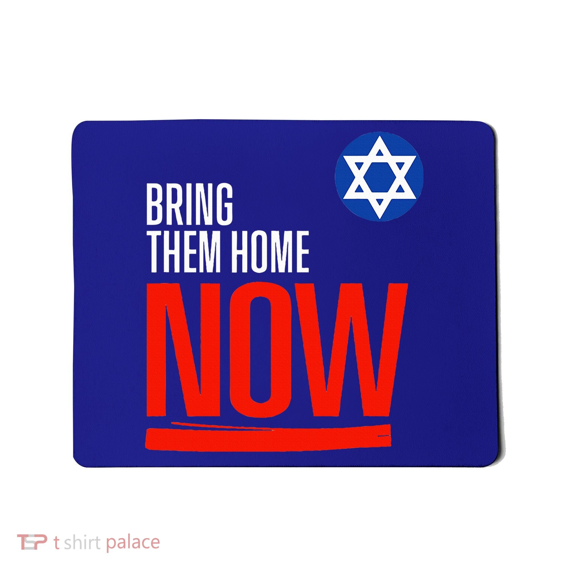 Bring Them Home Now! Stand With Israel Star of David Mousepad