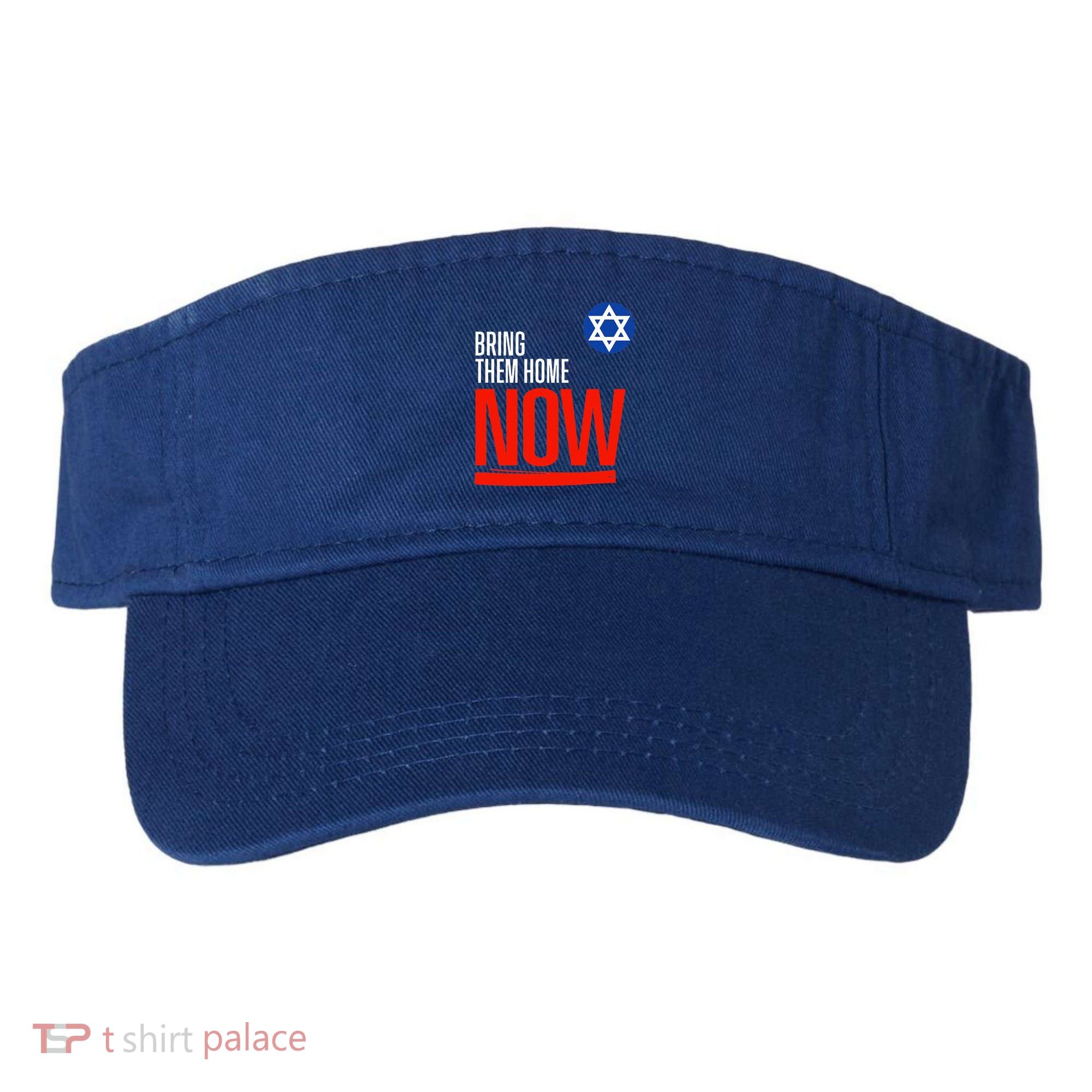 Bring Them Home Now! Stand With Israel Star of David Visor