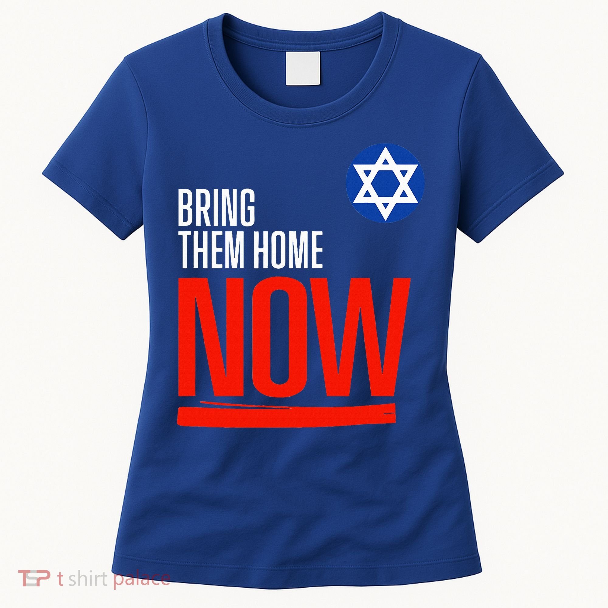 Bring Them Home Now! Stand With Israel Star of David Women's T-Shirt