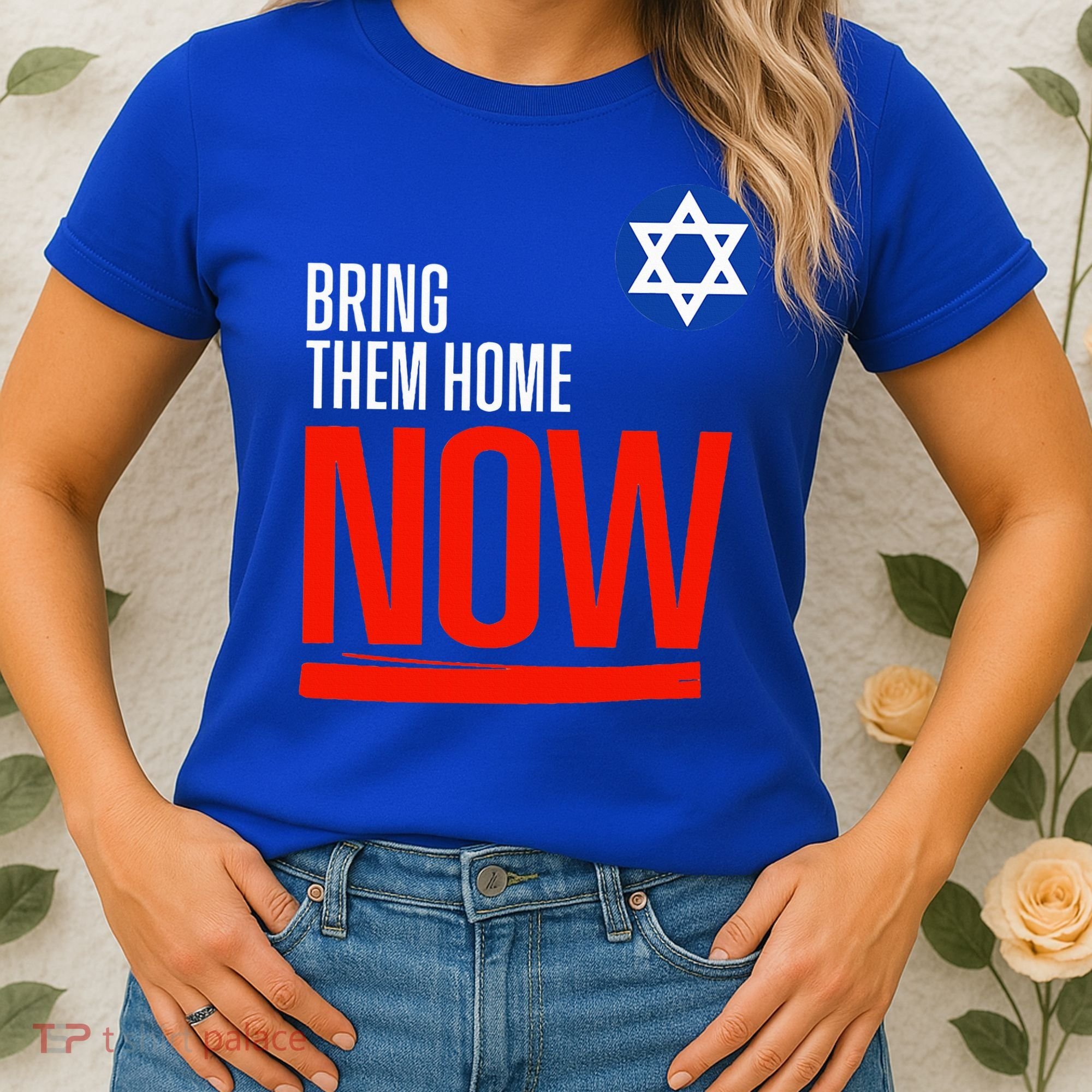 Bring Them Home Now! Stand With Israel Star of David Women's T-Shirt