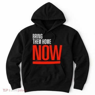 Bring Them Home Now Hoodie