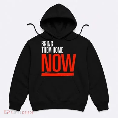 Bring Them Home Now Hoodie