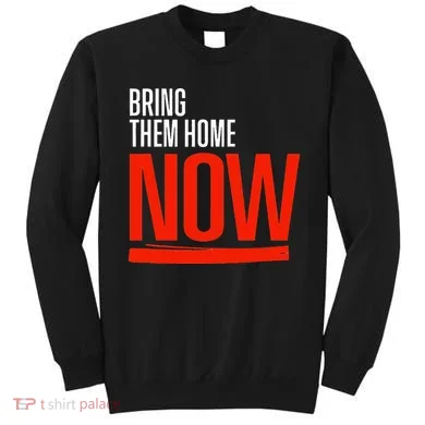 Bring Them Home Now Sweatshirt