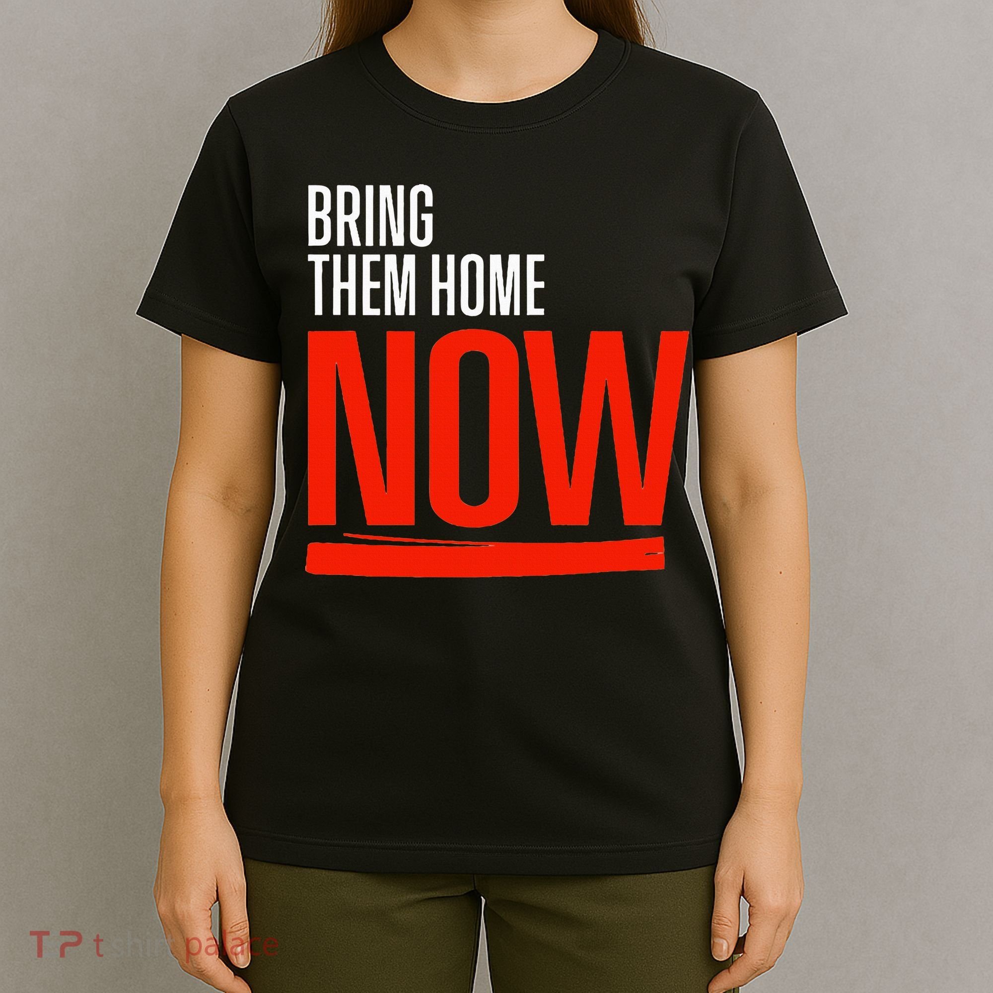 Bring Them Home Now T-Shirt