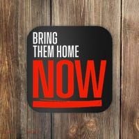 Bring Them Home Now Coaster thumb 0