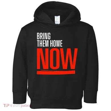 Bring Them Home Now Toddler Hoodie