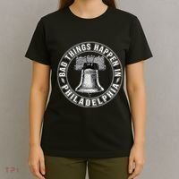 Bad Things Happen In Philadelphia T-Shirt thumb 4