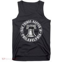 Bad Things Happen In Philadelphia Tank Top thumb 0