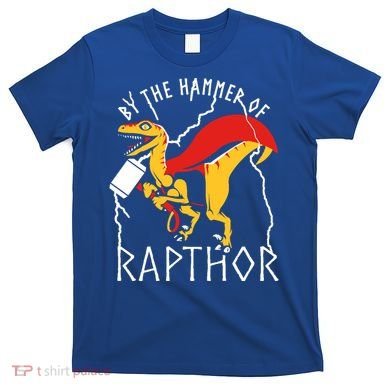 By The Hammer Of Rapthor T-Shirt