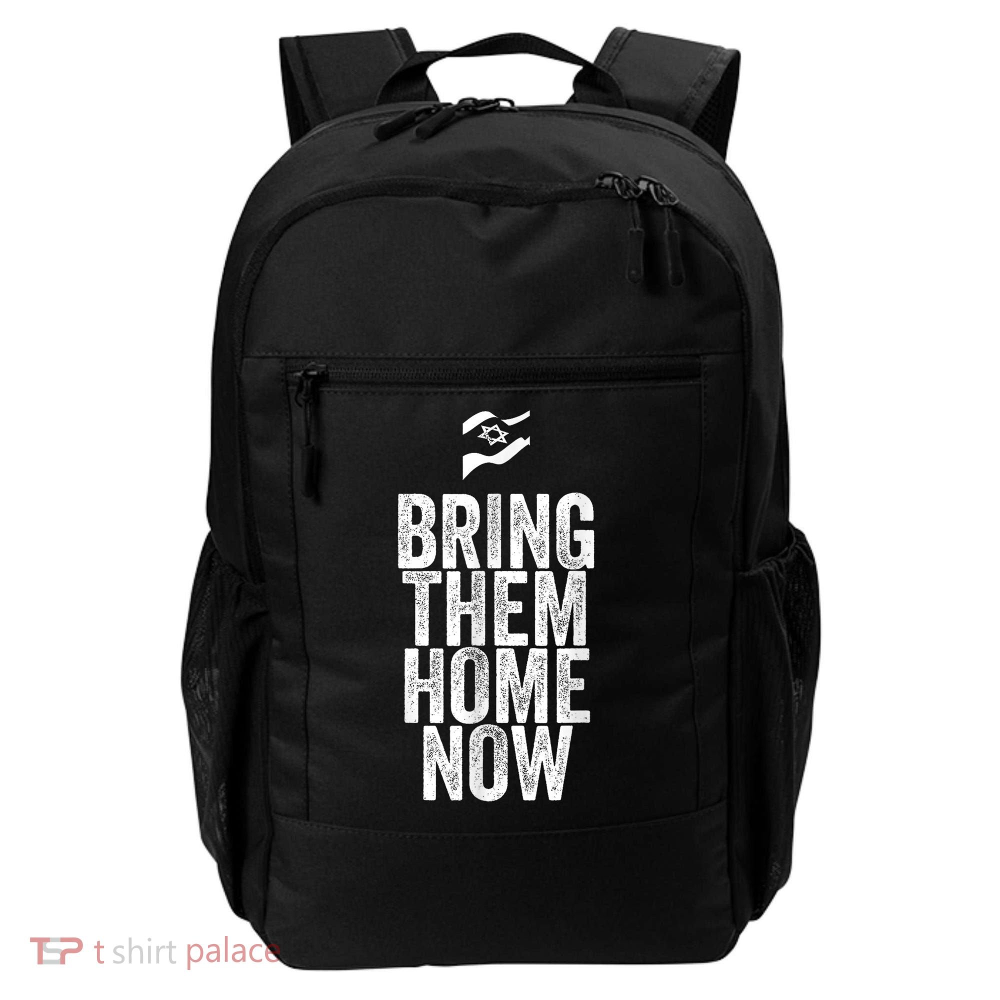Bring Them Home Now I Stand With Israel Backpack
