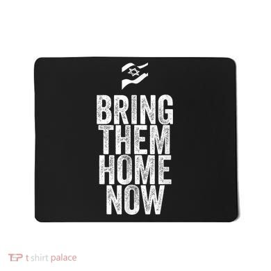 Bring Them Home Now I Stand With Israel Mousepad