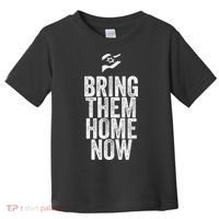 Bring Them Home Now I Stand With Israel Toddler T-Shirt thumb 0