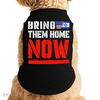 Bring Them Home Now  Bring Them Back  Israel Strong  Doggie Tank