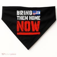 Bring Them Home Now  Bring Them Back  Israel Strong  USA-Made Doggie Bandana thumb 0