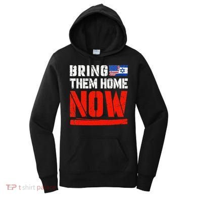 Bring Them Home Now  Bring Them Back  Israel Strong  Women's Hoodie