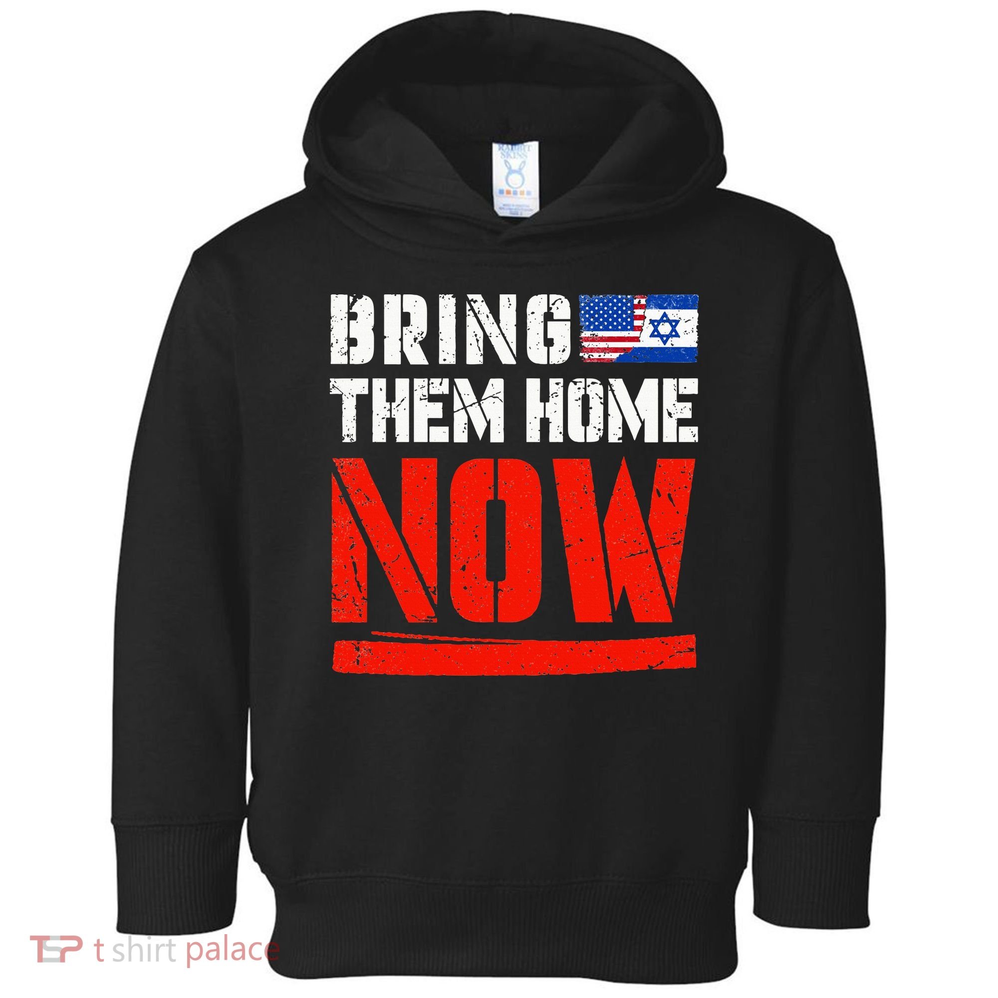 Bring Them Home Now  Bring Them Back  Israel Strong  Toddler Hoodie