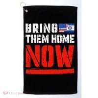 Bring Them Home Now  Bring Them Back  Israel Strong  Golf Towel thumb 0