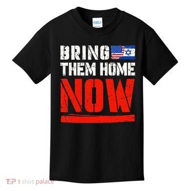 Bring Them Home Now  Bring Them Back  Israel Strong  Kids T-Shirt