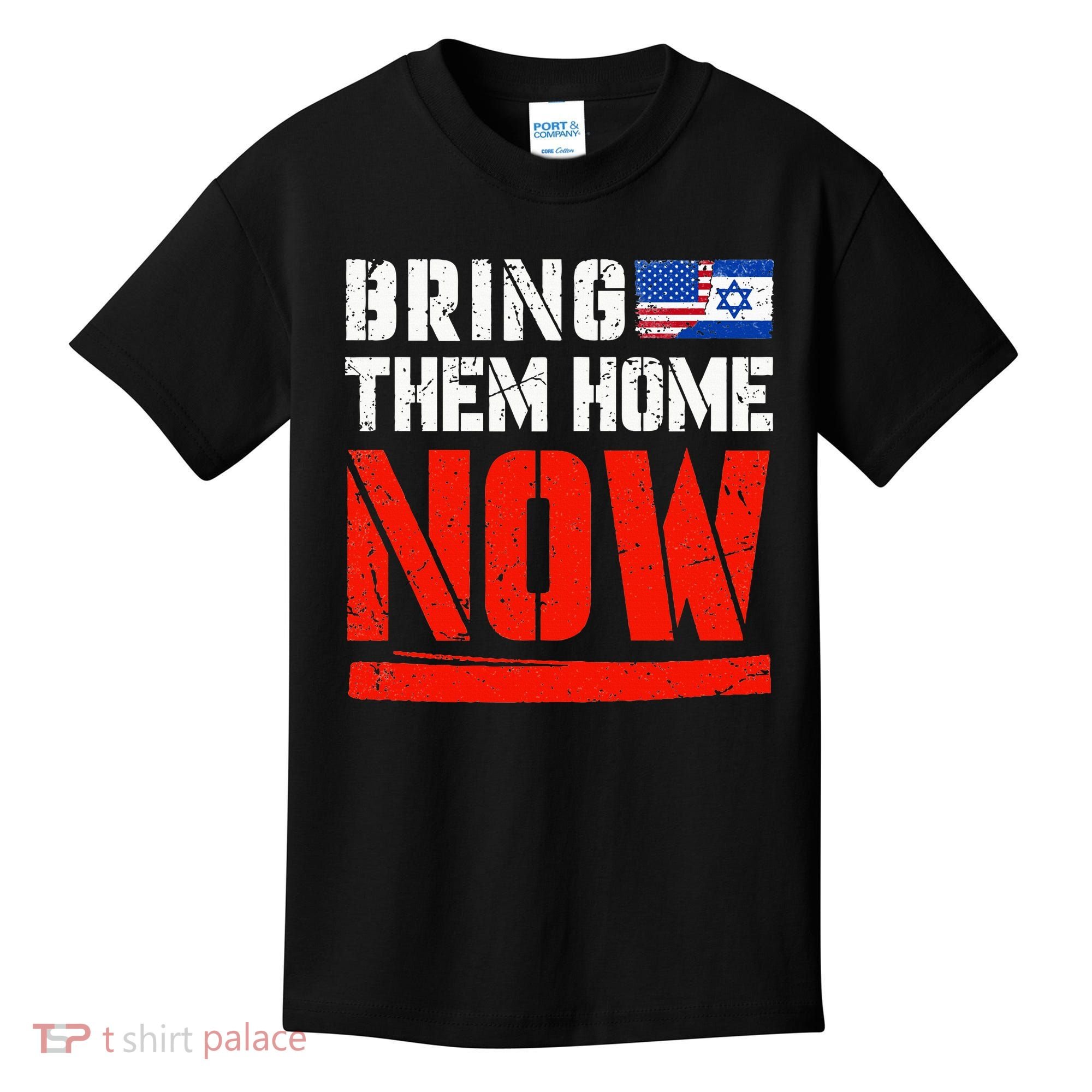 Bring Them Home Now  Bring Them Back  Israel Strong  Kids T-Shirt