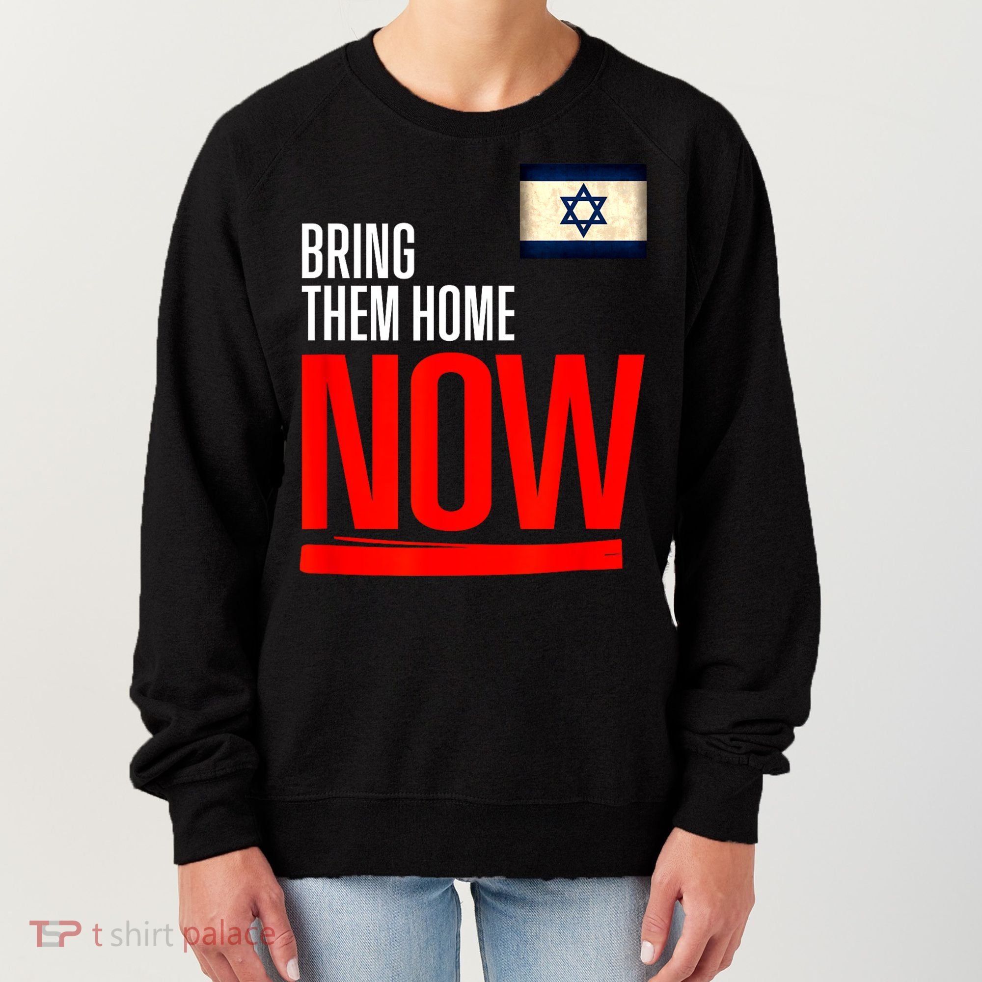 Bring Them Home Now! Stand With Israel Flag Women's Sweatshirt