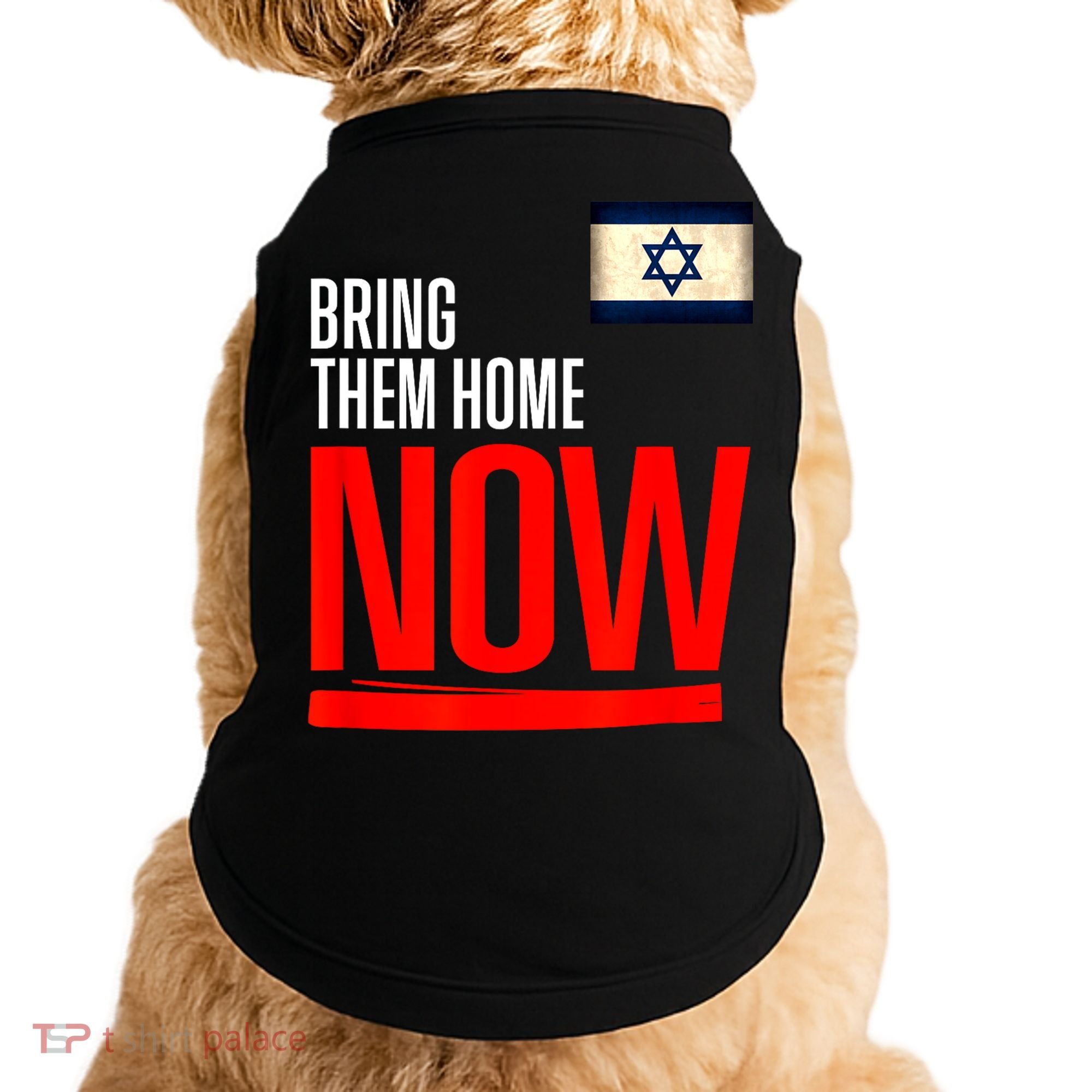 Bring Them Home Now! Stand With Israel Flag Doggie Tank
