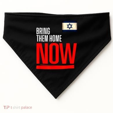 Bring Them Home Now! Stand With Israel Flag USA-Made Doggie Bandana