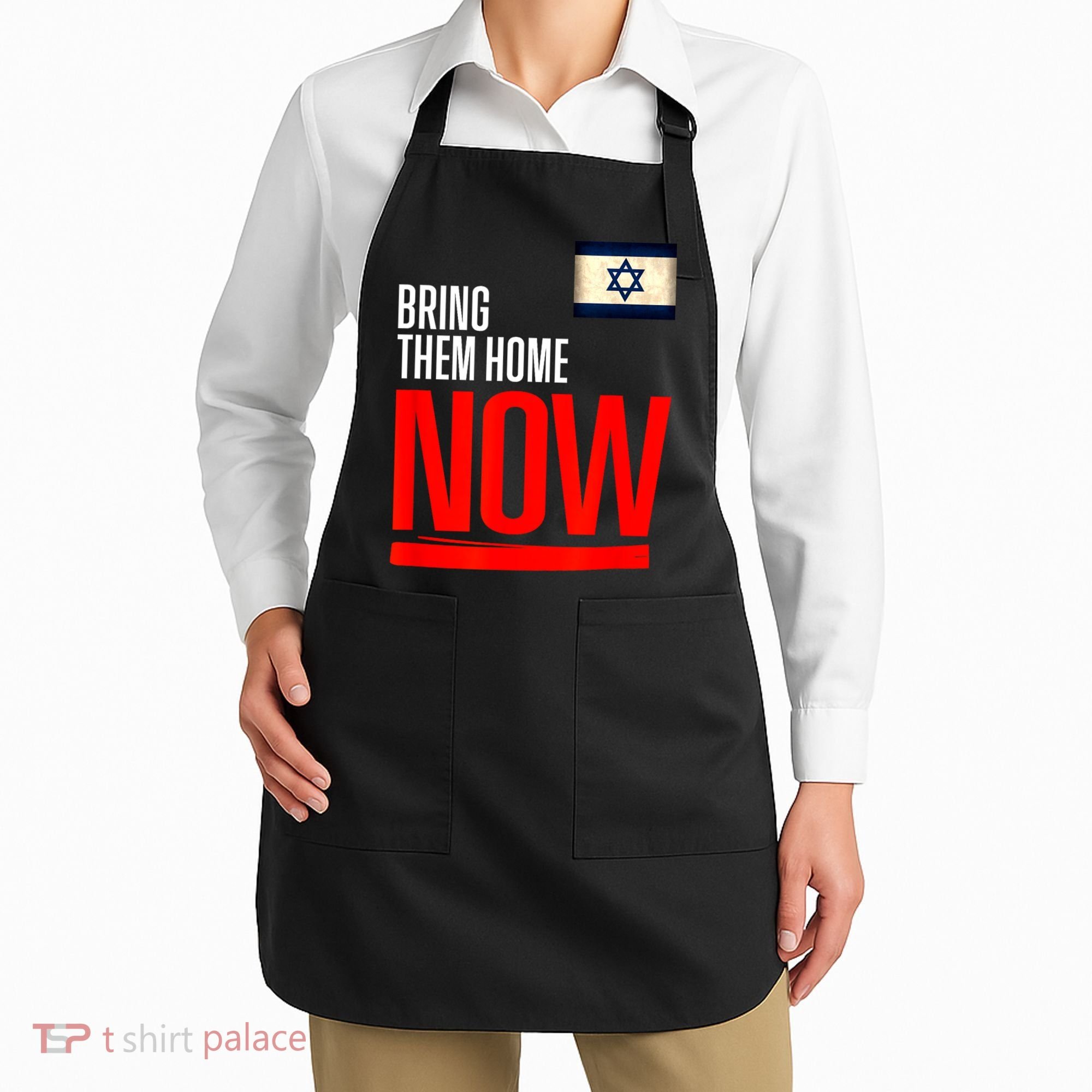 Bring Them Home Now! Stand With Israel Flag Apron