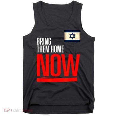 Bring Them Home Now! Stand With Israel Flag Tank Top