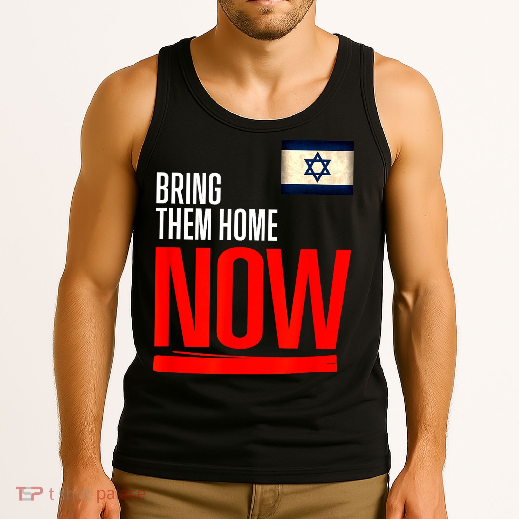 Bring Them Home Now! Stand With Israel Flag Tank Top