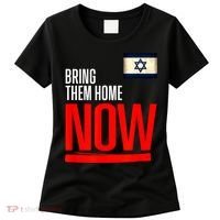 Bring Them Home Now! Stand With Israel Flag Women's T-Shirt thumb 0