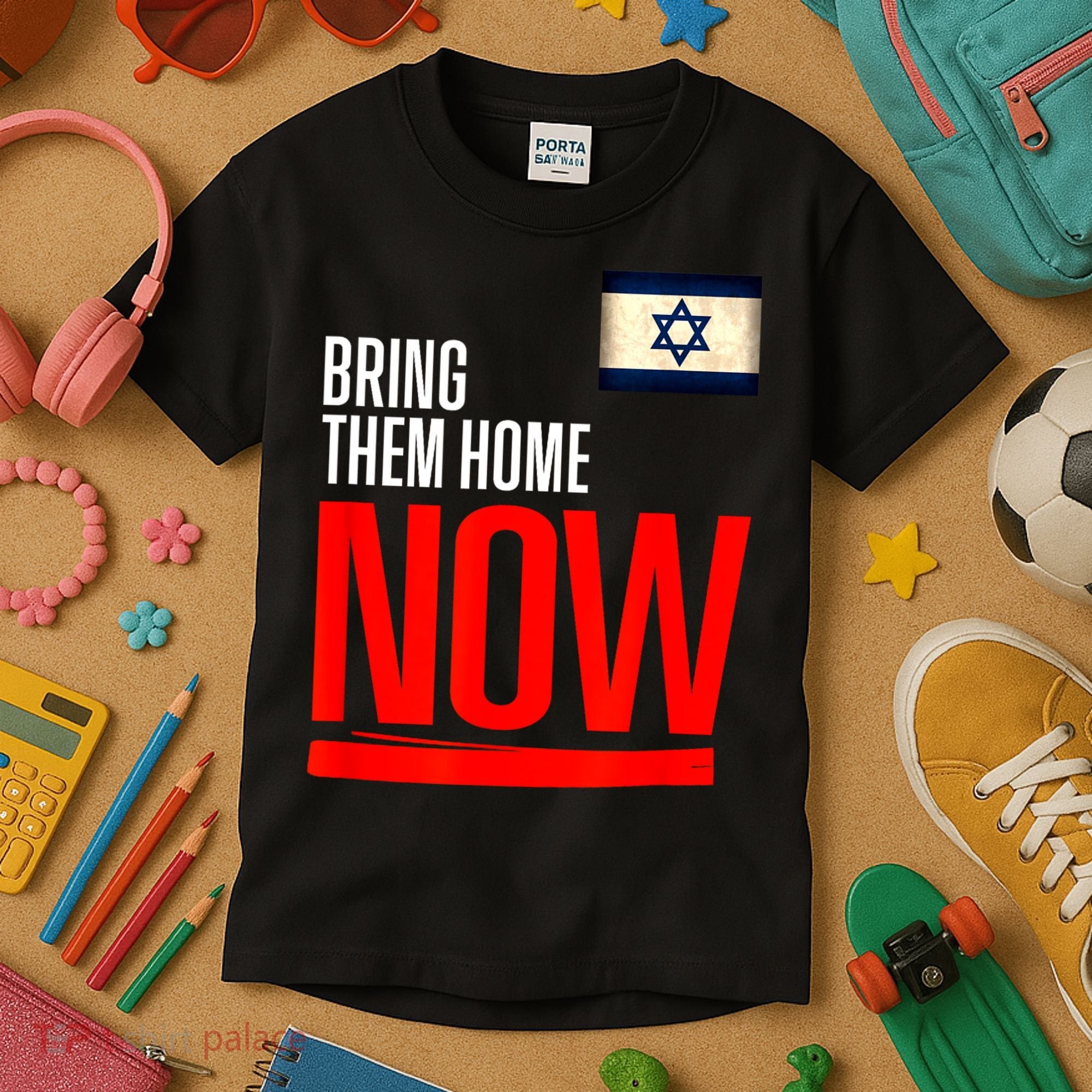 Bring Them Home Now! Stand With Israel Flag Kids T-Shirt