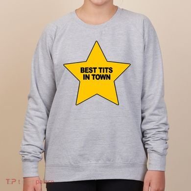 Best Tits In Town Women's Sweatshirt