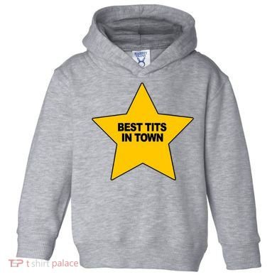Best Tits In Town Toddler Hoodie