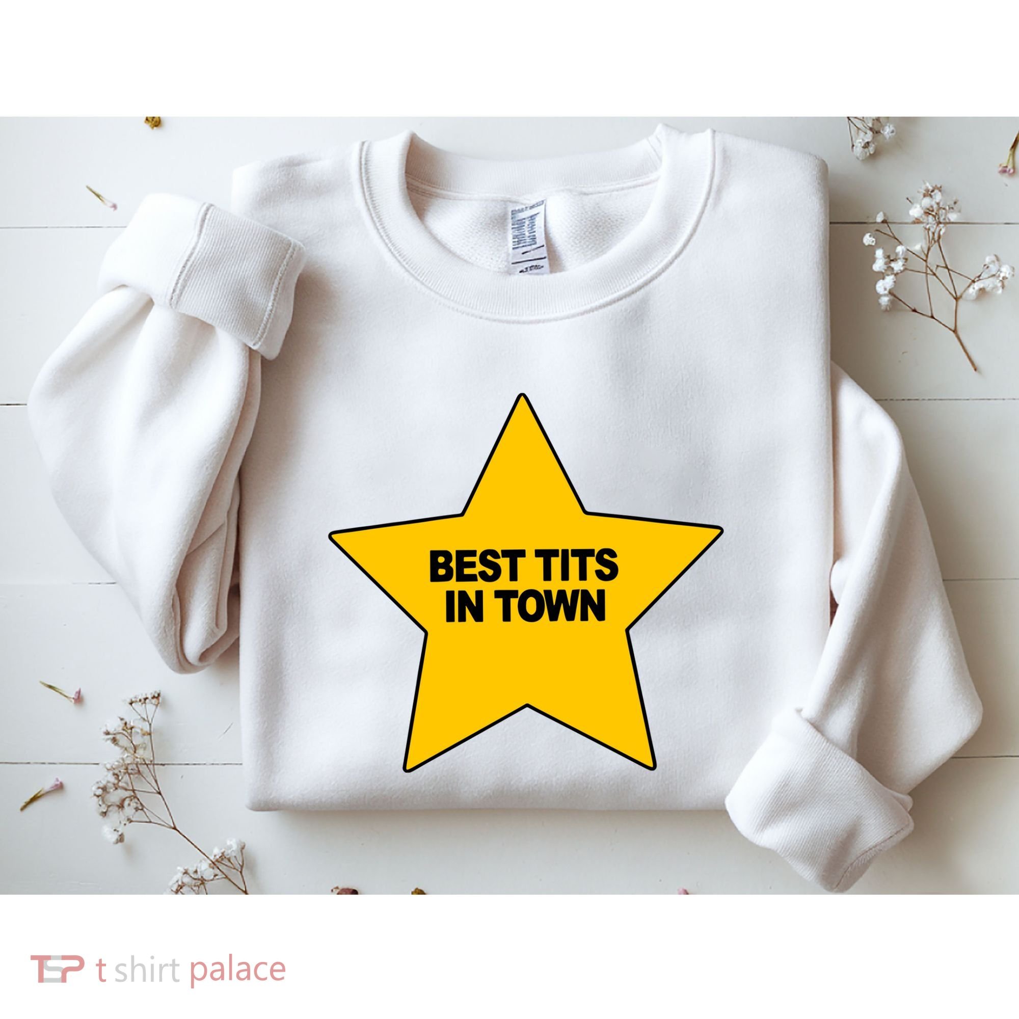 Best Tits In Town Sweatshirt