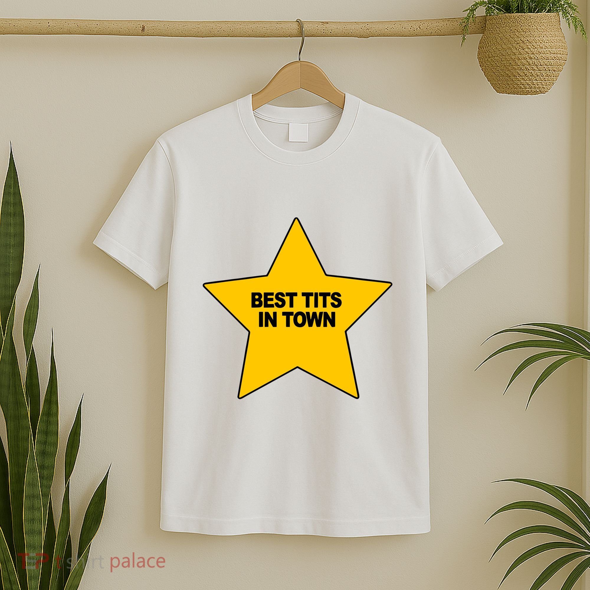 Best Tits In Town T-Shirt