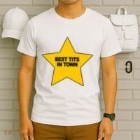 Best Tits In Town T-Shirt thumb 6