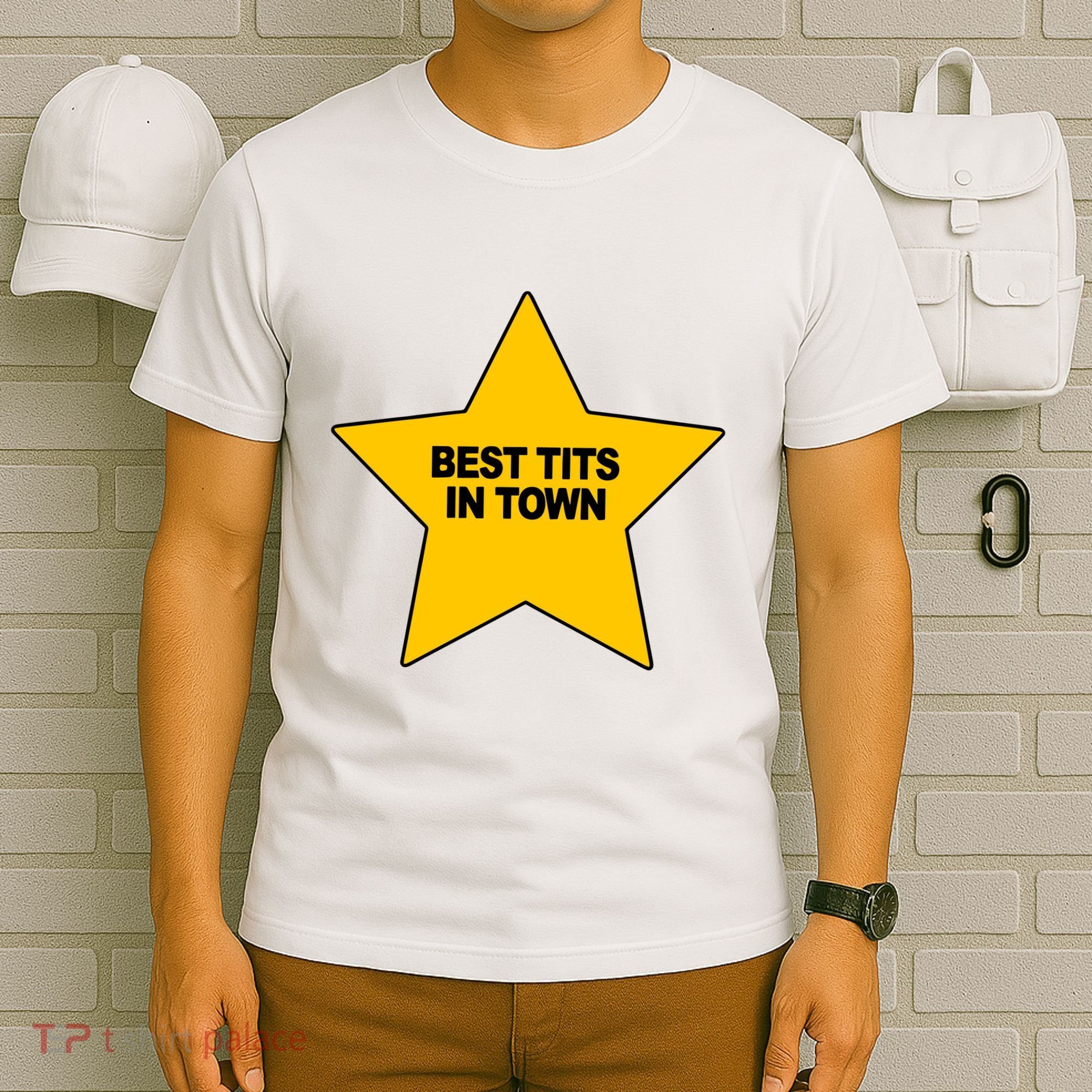 Best Tits In Town T-Shirt