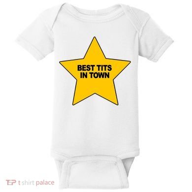 Best Tits In Town Baby Bodysuit