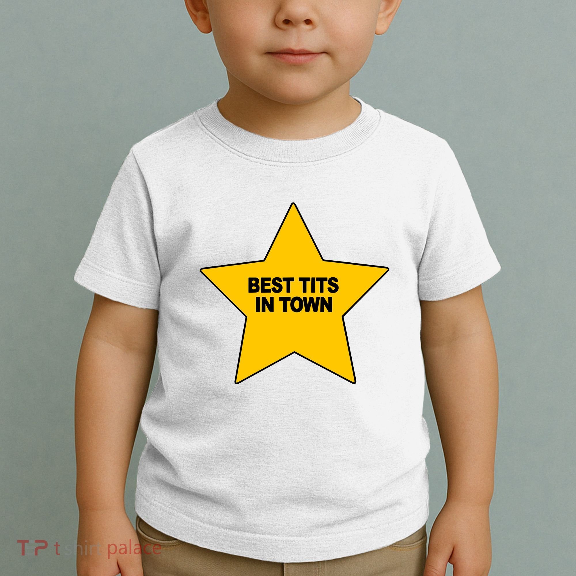 Best Tits In Town Toddler T-Shirt