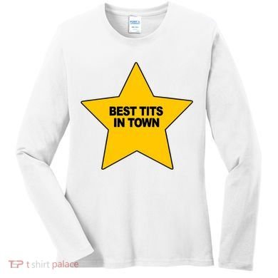 Best Tits In Town Women's Long Sleeve Shirt