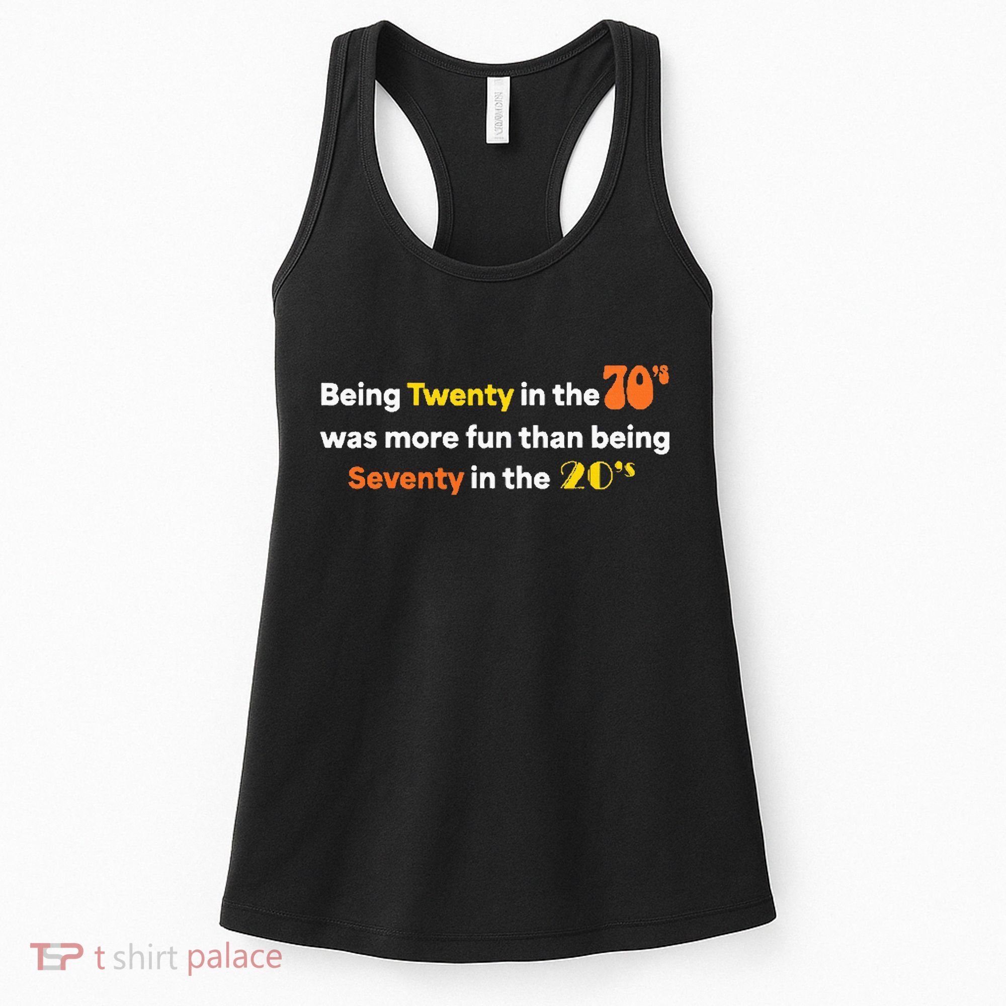 Being Twenty In The 70s Was Much More Fun Than Women's Tank Top