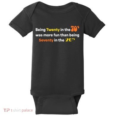 Being Twenty In The 70s Was Much More Fun Than Baby Bodysuit