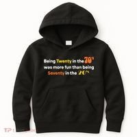 Being Twenty In The 70s Was Much More Fun Than Kids Hoodie thumb 0