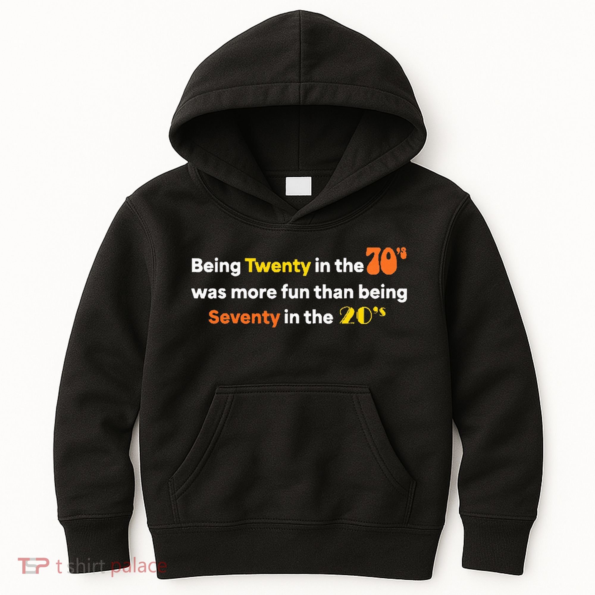 Being Twenty In The 70s Was Much More Fun Than Kids Hoodie