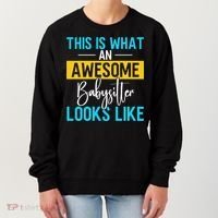 Babysitter This Is What An Awesome Sitter Looks Like Gift Women's Sweatshirt thumb 0