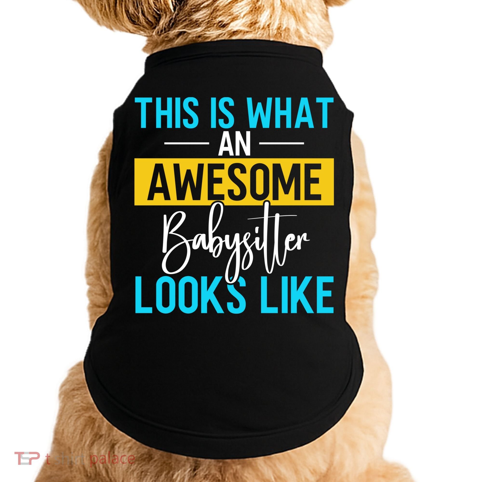 Babysitter This Is What An Awesome Sitter Looks Like Gift Doggie Tank