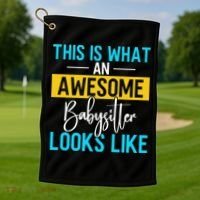 Babysitter This Is What An Awesome Sitter Looks Like Gift Golf Towel thumb 1