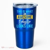 Babysitter This Is What An Awesome Sitter Looks Like Gift Tumbler thumb 0