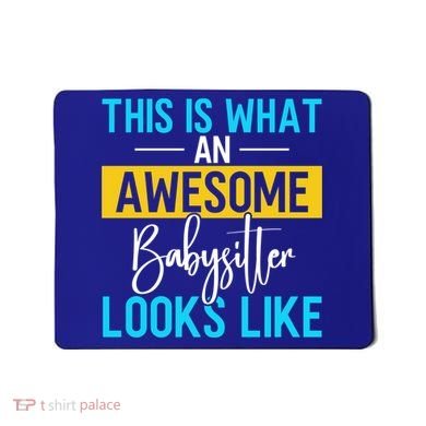 Babysitter This Is What An Awesome Sitter Looks Like Gift Mousepad