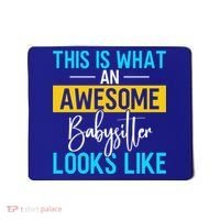 Babysitter This Is What An Awesome Sitter Looks Like Gift Mousepad thumb 0